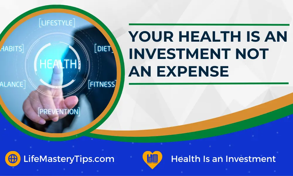 Your Health Is an Investment Not an Expense