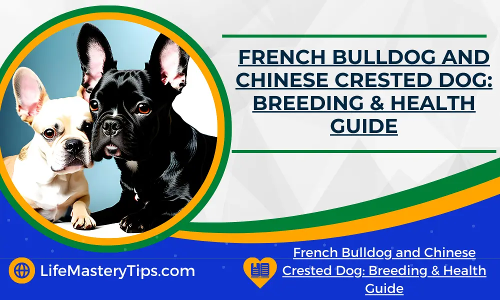 French Bulldog and Chinese Crested Dog_ Breeding Health Guide