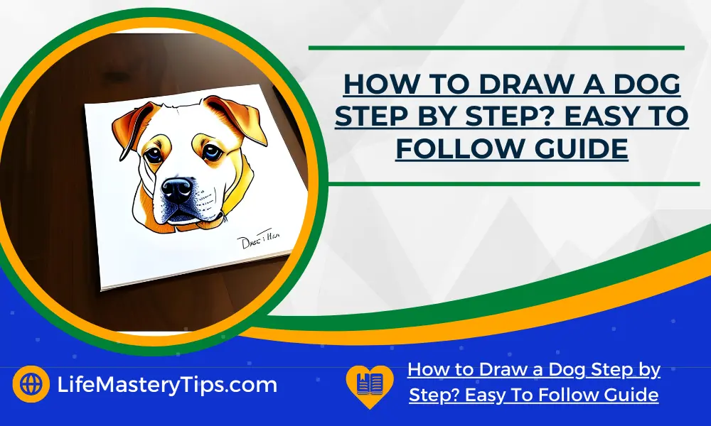 How to Draw a Dog Step by Step_ Easy To Follow Guide