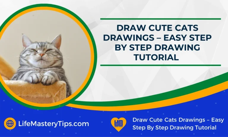 Draw Cute Cats Drawings – Easy Step By Step Drawing Tutorial