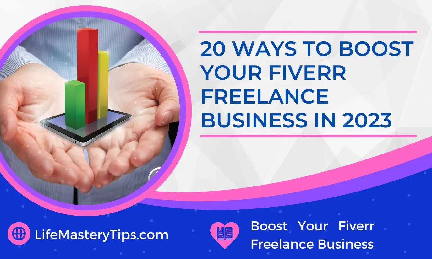 20 Ways to Boost Your Fiverr Freelance Business In 2023