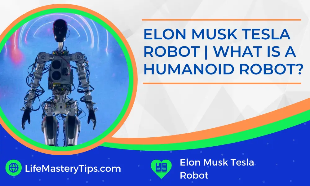 Elon Musk Tesla Robot | What is a Humanoid Robot?
