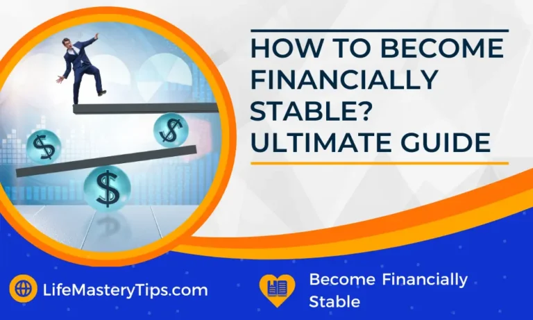 How To Become Financially Stable Ultimate Guide