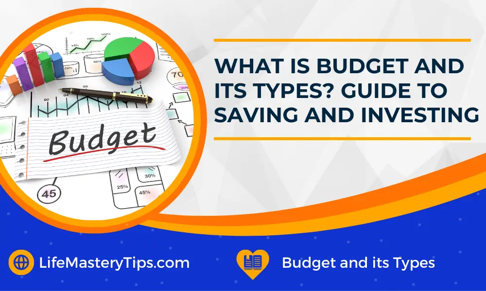 What is Budget and its Types? Guide to Saving and Investing